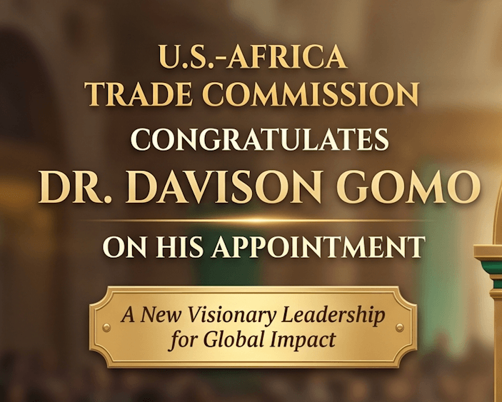 U.S.-AFRICA TRADE COMMISSION CONGRATULATES DR. DAVISON GOMOON HIS APPOINTMENT AS VICE BOARD CHAIRPERSON OF THE CONSUMERPROTECTION COMMISSION IN ZIMBABWE
